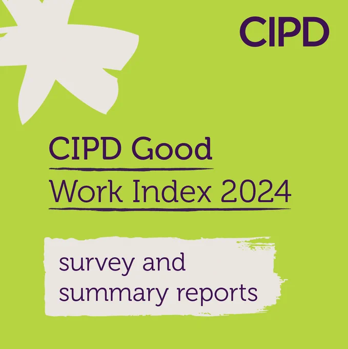 CIPD Good Work Index 2024 - survey and summary reports