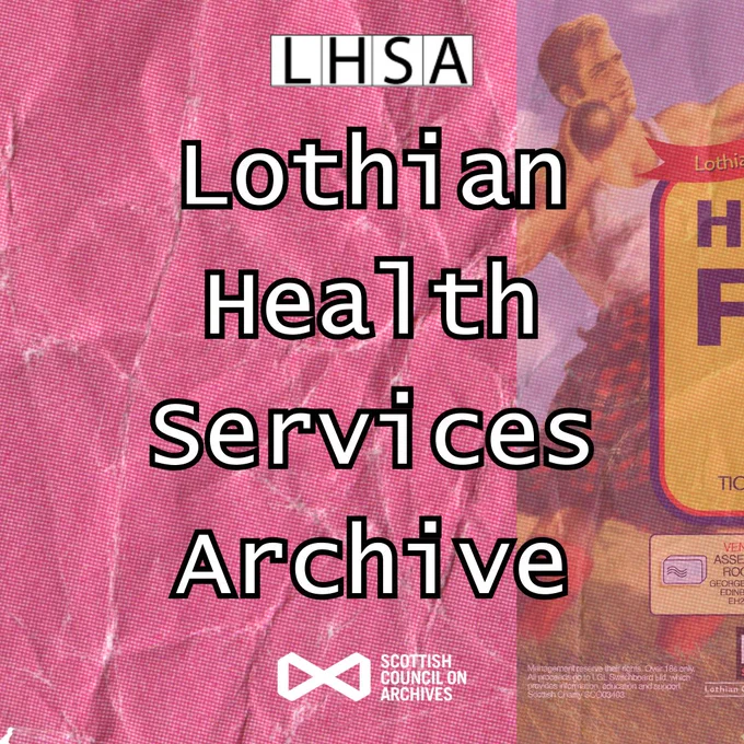 Background pink scrunched paper. Overlay with porridge man in kilt. LHSA and SCA logos. Text reads Lothian Health Services Archive