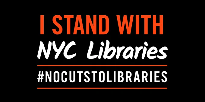 Text, "I Stand with NYC Libraries #nocutstolibraries", on a black background.