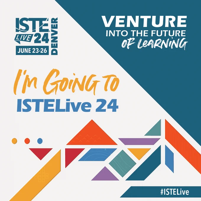 ISTE24 logo with the phrase "I'm going to ISTELive 24"