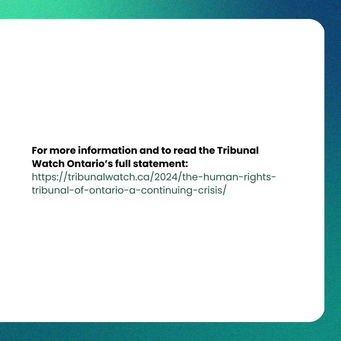 For more information and to read the Tribunal Watch Ontario’s full statement:https://tribunalwatch.ca/2024/the-human-rights-tribunal-of-ontario-a-continuing-crisis/