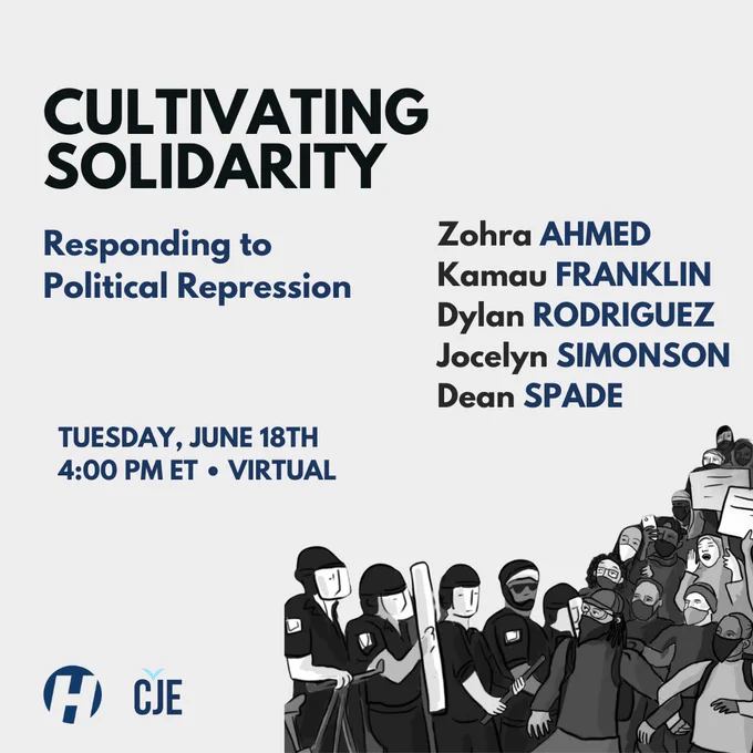 Black and white image of protesters facing riot police with text that announces a virtual event on Tuesday June 18th at 4pm called "Cultivating Solidarity, Responding to Political Repression"