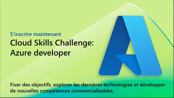S'inscrire maintenant
Cloud Skills Challenge : Azure developer

Fixer des objectifs, explorer les dernières technologies et développer de nouvelles compétences commercialisables.