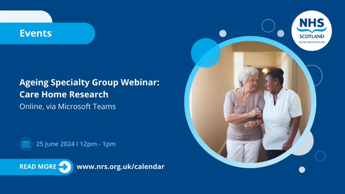 A care home worker walking down a corridor and chatting with a resident, pictured alongside the text: "Ageing Specialty Group Webinar: Care Home Research; Online, via Microsoft Teams; 25 June 2024, 12pm - 1pm"