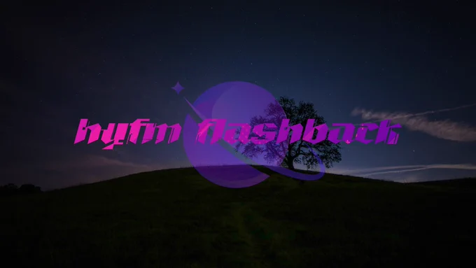 Let's take a look back at HyFM with our Flashback.