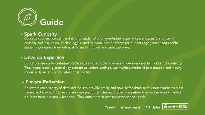 The image displays a green-themed informational slide titled "Curiosity" with an accompanying logo resembling a stylized leaf encompassed by a circle. Below the title, the slide lists three key points under different subheadings: "Spark Curiosity," "Develop Expertise," and "Elevate Reflection." Each section contains text explaining how technology enhances learning and development in educational settings. The bottom right corner of the image features the logos for "Transformational Learning Principles" and "ISTE," indicating their relation or endorsement of the content presented in the slide.