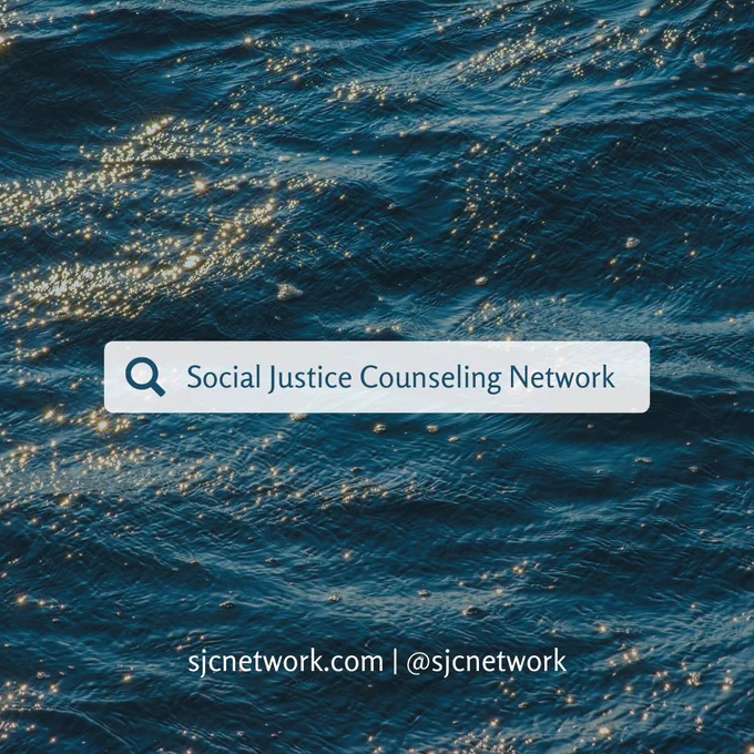 Photo of an ocean in the background. Text: Social Justice Counseling Network. scjnetwork.com. @sjcnetwork