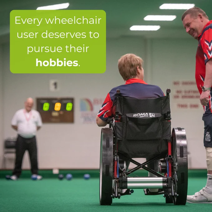 A woman using an adapted wheelchair playing a game of boules. Text reads: Every wheelchair user deserves to persue their hobbies.