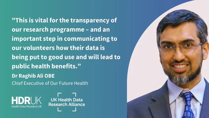 Raghib Ali: This is vital for the transparency of our research programme and an important step in communicating how our volunteers' data is being put to good use and will benefit public health.