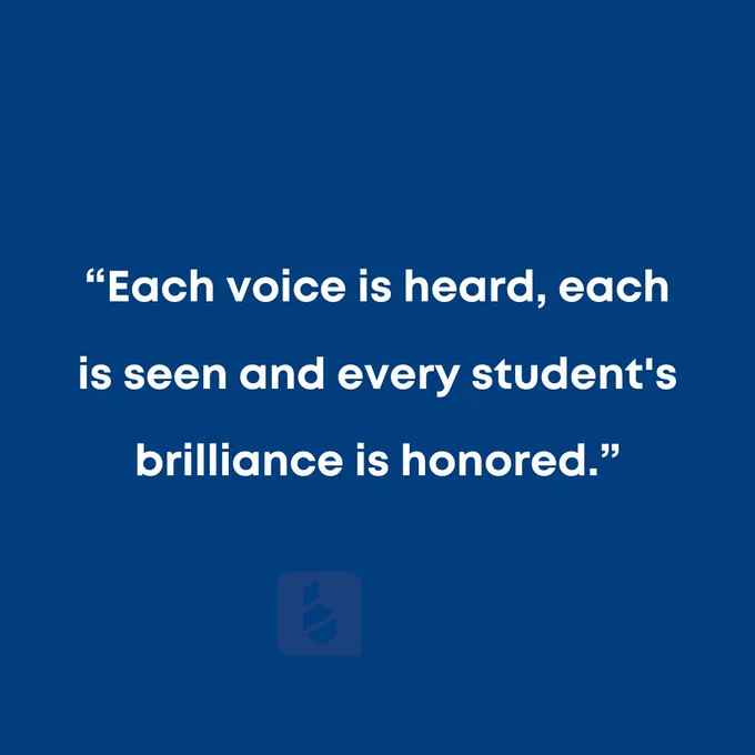  “Each voice is heard, each is seen and every student's brilliance is honored.” on a blue background.
