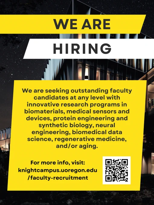 Vertical poster with a dark background featuring golden architectural outlines. Text in bold yellow at the top reads "WE ARE HIRING," followed by a description seeking candidates for faculty positions across various scientific fields such as biology, medicine, and engineering. Includes a URL and a QR code at the bottom for more information. The University of Oregon and the Knight Campus logos are displayed towards the bottom.