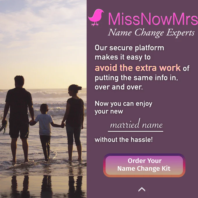 Our secure platform makes it easy to avoid the extra work of putting the same info in, over and over. Now you can enjoy your new married name without the hassle! Order your name change kit at the link above.