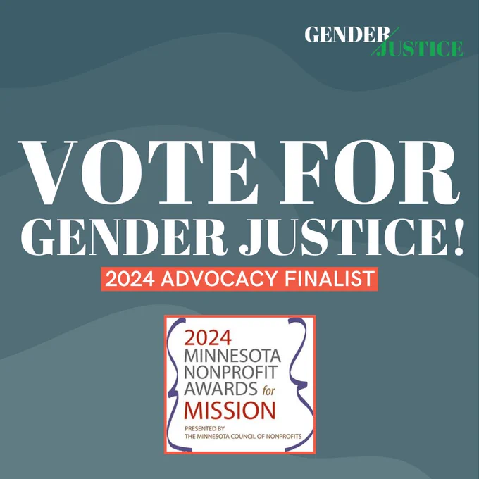 Vote for Gender Justice! 2024 Advocacy Award Finalist in the Minnesota Nonprofit Mission Awards 