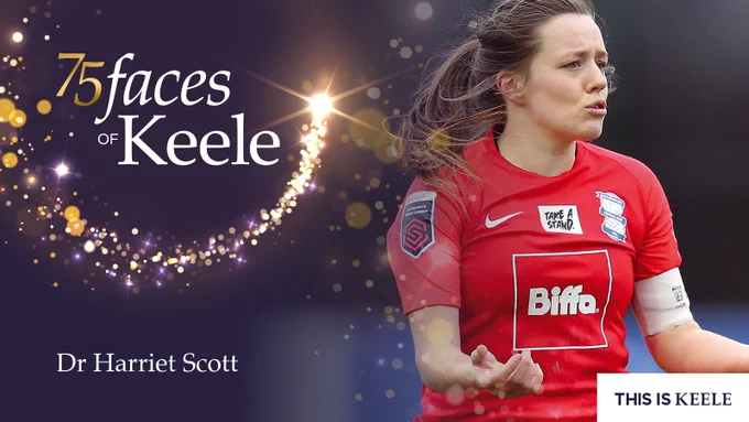 Dr. Harriet Scott, dressed in a red Football jersey during a match. The background features text "75 faces of Keele" 