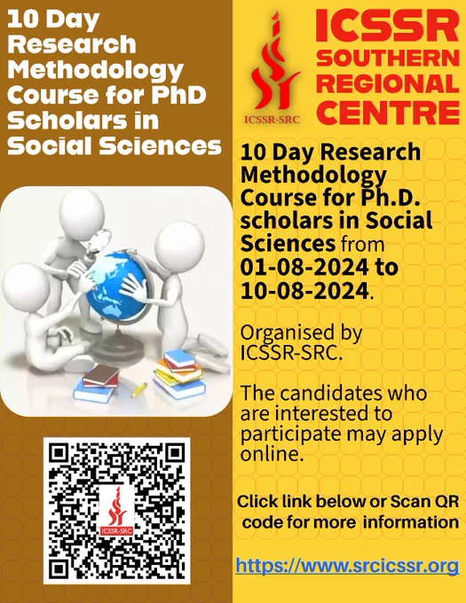 The Southern Regional Centre - ICSSR announces Ten days Research Methodology Course for Ph.D. scholars in Social Sciences from 01-08-2024 to 10-08-2024. The candidates who are interested to participate may apply online. 