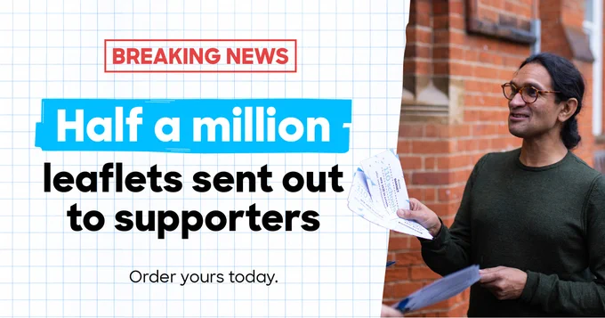Rectangular graphic with text: 'Breaking News - Half a million leaflets sent out to supporters - Order yours today'. Next to the text is an image of a supporter handing out leaflets. 