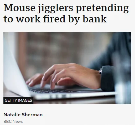 Screenshot of BBC News story with headline 'Mouse jigglers pretending to work fired by bank'