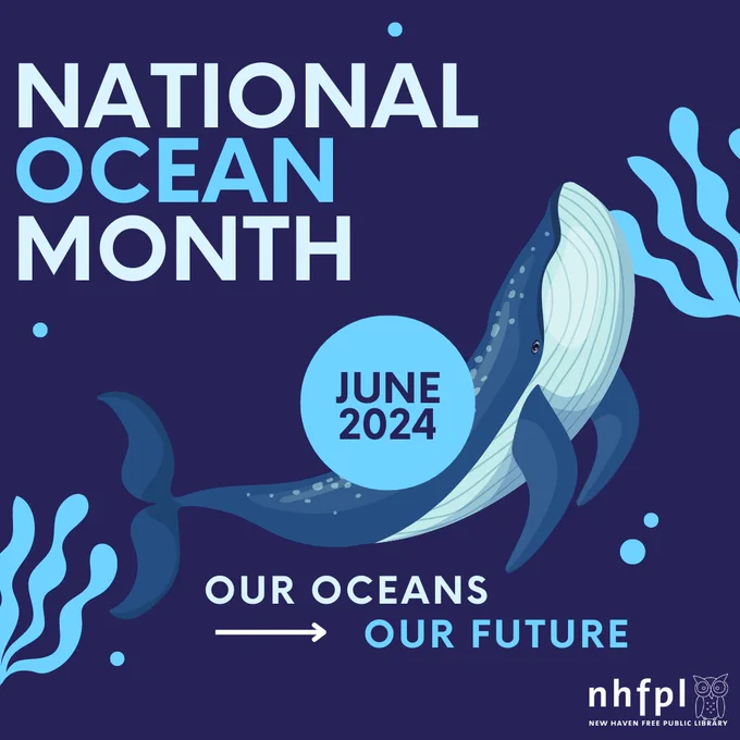 A dark blue background with a carton drawing of a large whale with small blue accent dots around it. Text reads “National Ocean Month” and underneath the whale “Our Oceans Our Future.” A small circle over the whale reads “June 2024.” The white NHFPL logo is in the bottom right-hand corner.
