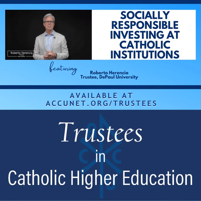ACCU Trustee Video: "Socially Responsible Investing at Catholic Institutions" with Roberto Herencia, Trustee, DePaul University