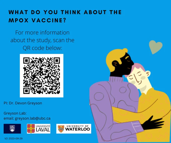 Ad asking "What do you think about the mpox vaccine?" and providing a QR code  to scan for more information about the study. Features cartoon of two people, one with short yellow hair and black skin and the other with pink hair and pale skin, their arms around each other in a hug with a heart hovering above, and logos of 3 universities. Gives PI name as Devon Greyson and contact as greyson.lab@ubc.ca.