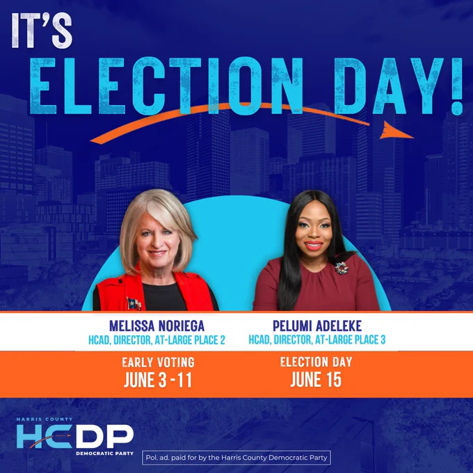 It's Election Day! Get out and vote for Melissa Noriega and Pelumi Adeleke for HCAD Directors-At-Large, places 2 and 3.
