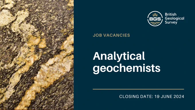 A graphic for the analytical geochemist posts featuring an image of rock core to the left and the words 'job vacancies: analytical geochemists' to the right. At the top right is the BGS logo. The closing date is 19 June.