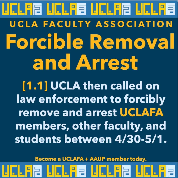 [1.1] UCLA then called on law enforcement to forcibly remove and arrest UCLAFA members, other faculty, and students between 4/30-5/1.
