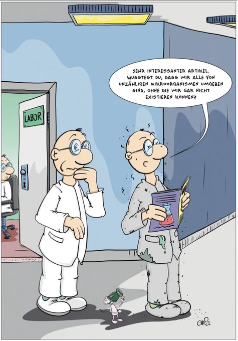 Comicbild: Ziemlich verdreckter und stinkender Forscher zeigt einem etwas angewiderten Kollegen einen Artikel, in dem steht, dass der Mensch von unzähligen Mikroorganismen besiedelt ist, ohne die er gar nicht existieren könnte.