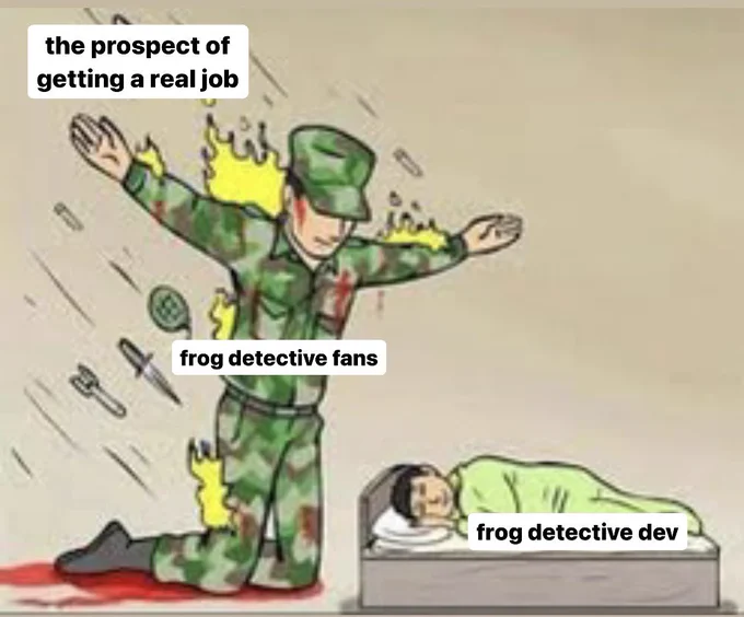 soldier with knives and grenades being thrown at him as he protects a sleeping child. the caption on the knives say “the prospect of getting a real job”, the caption on the soldier says “frog detective fans” and the sleeping child is captioned “frog detective dev”