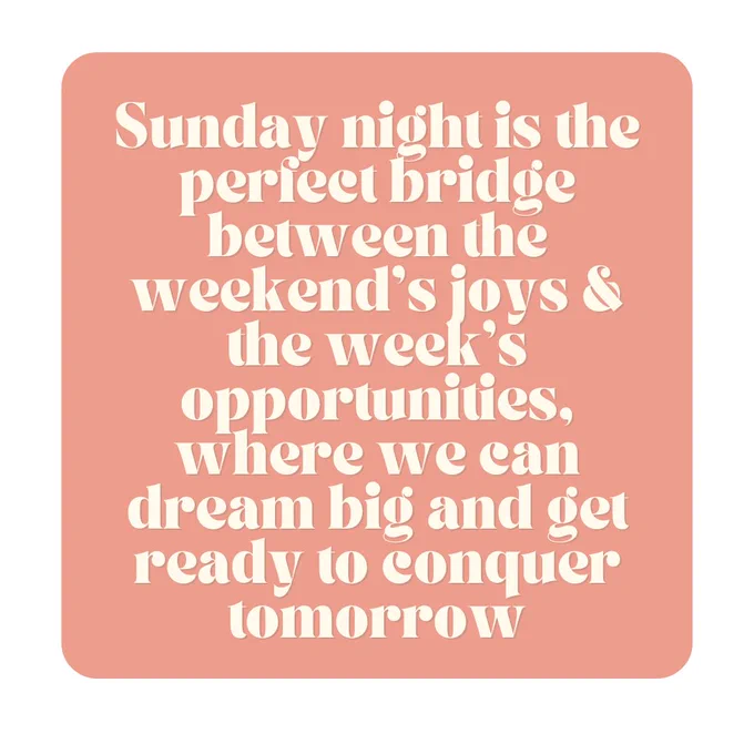 Quote about Sunday Night from Olive Farmacy, producers of natural, organic skincare.