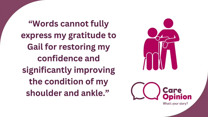 The text on this image reads the following: Words cannot fully express my gratitude to Gail for restoring my confidence and significantly improving the condition of my shoulder and ankle.