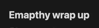 A screenshot where I've typed Emapthy wrap up, rather than Empathy wrap up