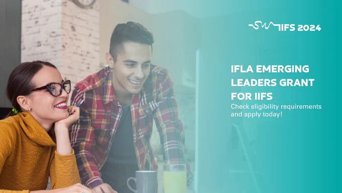 IFLA Emerging Leaders Grant for IIFs. Check eligibility requirements and apply today!
