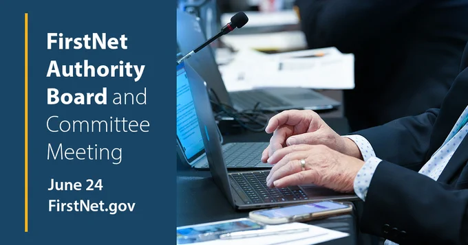 A person using a laptop at a discussion panel desk; "FirstNet Authority Board and Committee Meeting; June 24 FirstNet.gov" 