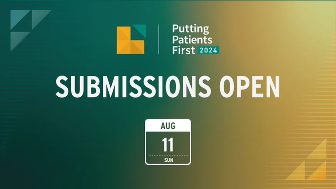 Graphic for Putting Patients First 2024: submissions open, with a calendar graphic that shows the date Sunday August 11. In the background there is a simple green to yellow gradient with a pattern of lines and triangles.