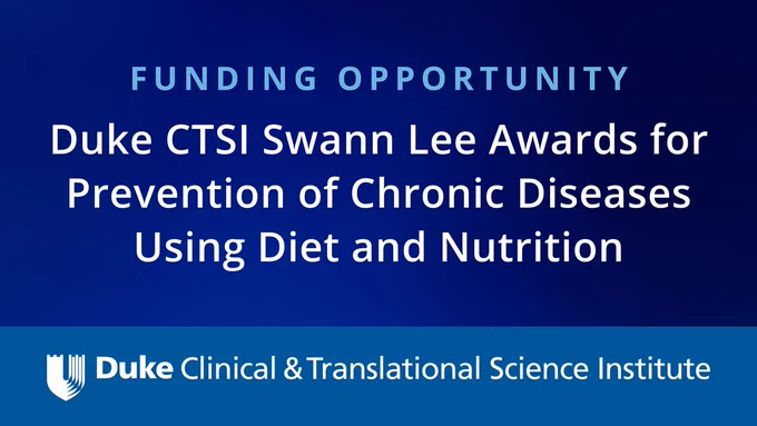 Funding Opportunity: Duke CTSI Swann Lee Awards for Prevention of Chronic Diseases Using Diet and Nutrition