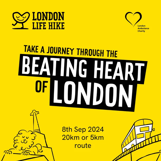 Graphic has a yellow background and shows cartoon drawings of Trafalgar Square and a London bus crossing a bridge. It has the London Ambulance Charity Logo on it. Text reads 'Take a journey through the Beating Heart Of London - 8th Sept 2024, 29km or 5km'