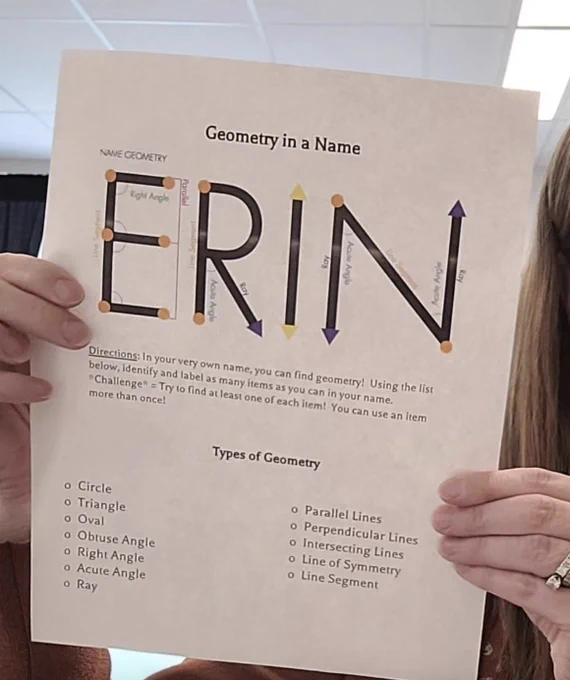 A worksheet titled "Geometry in a Name", with an exemplar, word bank and directions: "In your very own name, you can find geometry! Using the list below, identify and label as many items as you can in your name. 'Challenge' = Try to find at least one of each item! You can use an item more than once!"