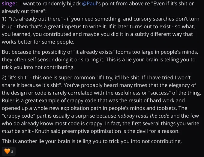 A screenshot with a bunch of test starting off with:

I want to randomly hijack @Paul's point from above re "Even if it's shit or already out there"

I wanted to include more but not all of it fits in the allowed description length.
