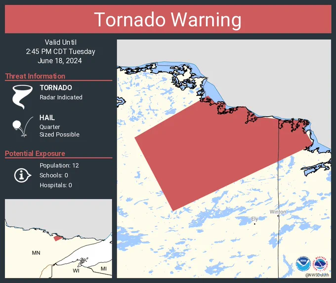 This graphic displays a tornado warning plotted on a map. The warning is in effect until 2:45 PM CDT. The warning includes Lake County, MN, St. Louis County, MN.  This warning is for Northeastern St. Louis County in northeastern Minnesota and Northwestern Lake County in northeastern Minnesota. The threats associated with this warning are a radar indicated tornado and quarter sized hail. There are 12 people in the warning along with 0 schools and 0 hospitals.
