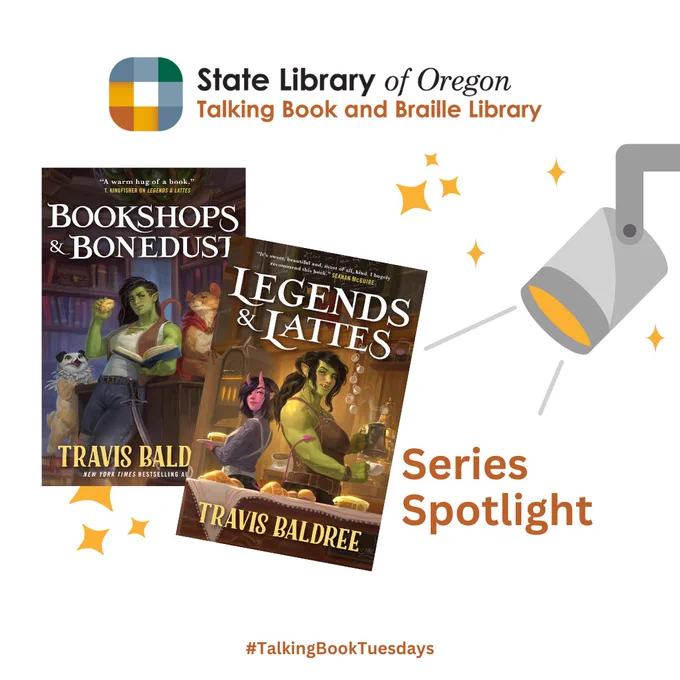 Images of 2 book covers: BOOKSHOPS & BONEDUST and LEGENDS & LATTES, both by author Travis Baldree with an illustration of a spotlight and gold stars. Graphic text that reads "Series Spotlight"