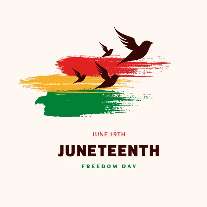 Illustration of birds flying. Text says, 'June 19th, Juneteenth, Freedom Day.'