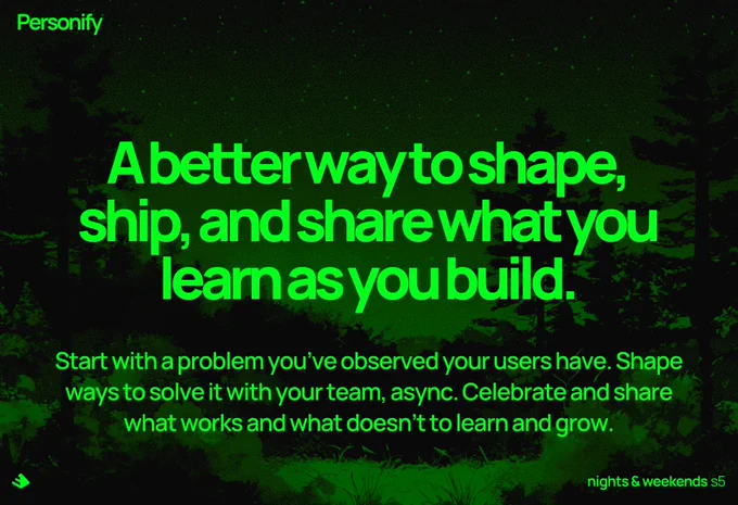 A slide describing what I'm building with Personify - a better way to shape, ship and share what you learn as you build.