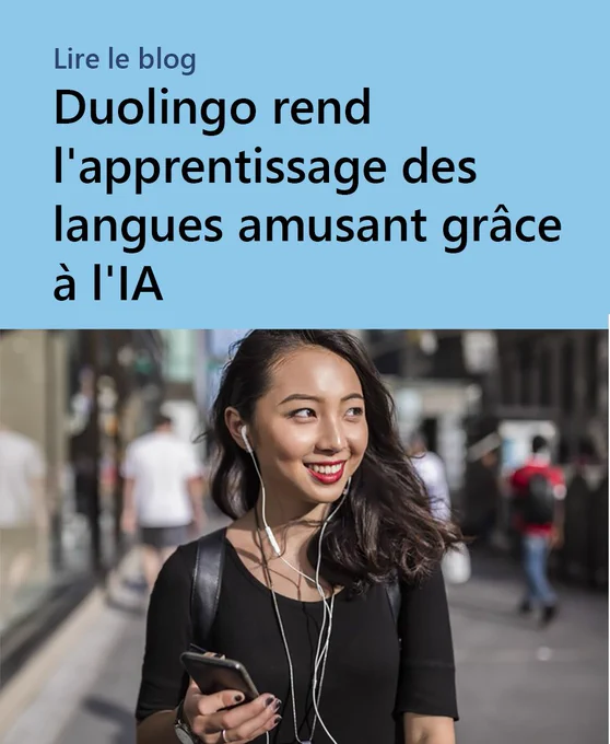 Lire le blog
Duolingo rend l'apprentissage des langues amusant grâce à l'IA