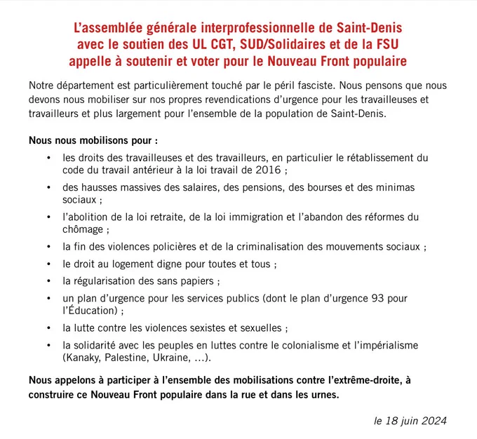 Notre département est particulièrement touché par le péril fasciste. Nous pensons que nous devons nous mobiliser sur nos propres revendications d’urgence pour les travailleuses et travailleurs et plus largement pour l’ensemble de la population de Saint-Denis.

Nous appelons à participer à l’ensemble des mobilisations contre l’extrême-droite, à construire ce Nouveau Front populaire dans la rue et dans les urnes.