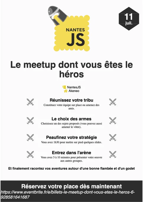 Affiche décrivant le fonctionnement du meetup dont vous êtes le héros : 

1. Réunissez votre tribu - Constituez votre équipe sur place ou amenez des amis.
2. Le choix des armes - Choisissez un des sujets proposés (vous pouvez aussi amener le vôtre).
3. Peaufinez votre stratégie - Vous avez 1h30 pour mettre sur pied quelques slides.
4. Entrez dans l'arène - Vous avez 5 à 10 minutes pour présenter votre oeuvre aux autres groupes.
Et finalement racontez vos aventures autour d'une bonne flambée et d'un godet