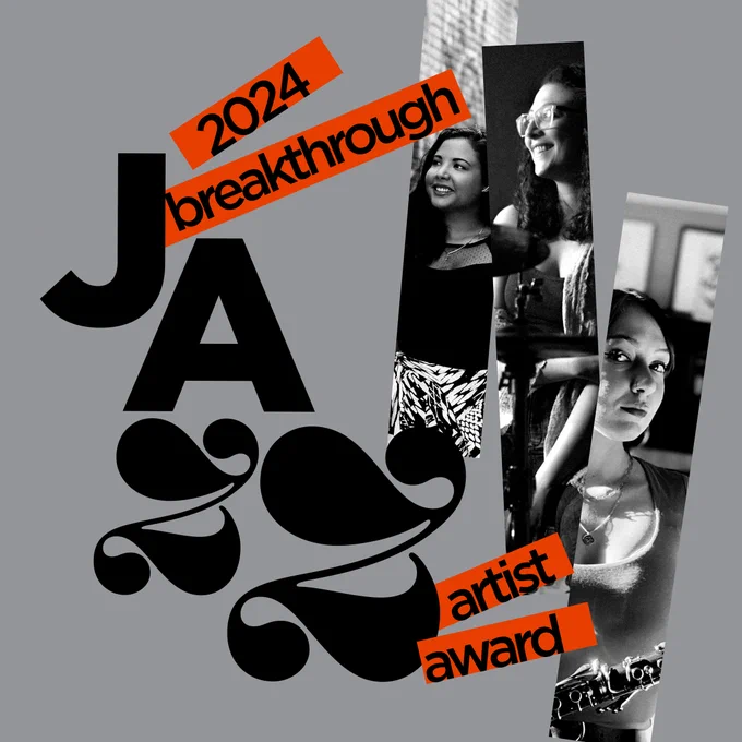 Images of the three finalists of the award, along with the text, ‘2024 Breakthrough Jazz Artist Award.’