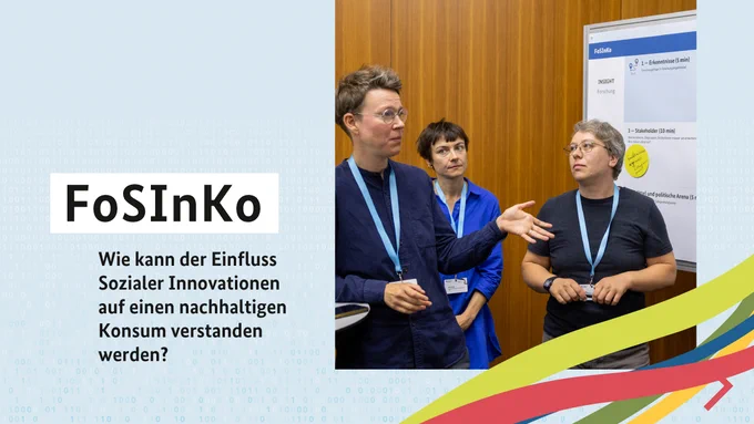 FoSInKo: Wie kann der Einfluss Sozialer Innovationen auf einen nachhaltigen Konsum verstanden werden?