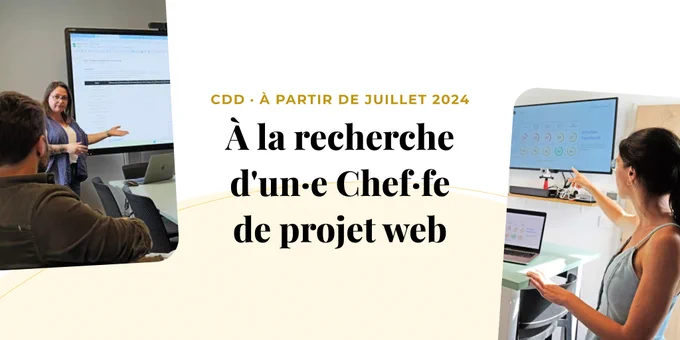 CDD · À partir de juillet 2024
À la recherche d'un·e chef·fe de projet web
Texte entouré de deux photos de mise en situation à l'Agence