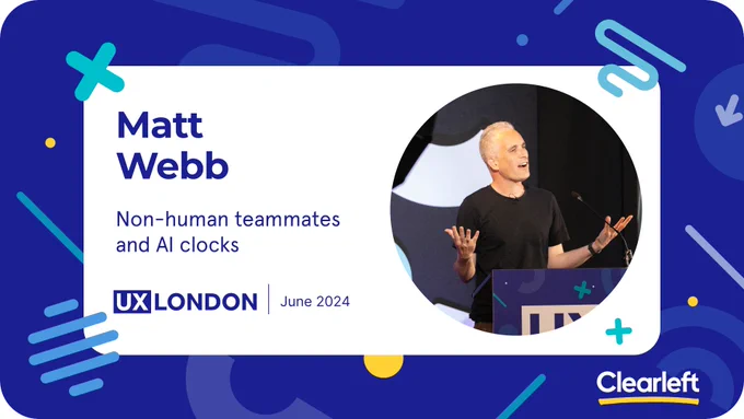 Blue patterned background with graphic shapes. Text reads: Matt Webb. Non-human teammates and AI clocks. Photo of a speaker on stage standing behind a podium is framed in a circle

